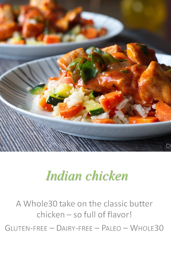 This Indian chicken curry has all the great flavors of butter chicken, but completely gluten and dairy free! #indiancuisine #cookathome #glutenfree #dairyfree #paleo